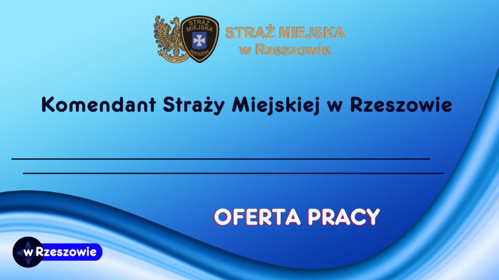 Komendant Straży Miejskiej w Rzeszowie